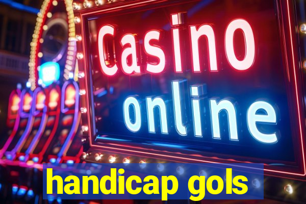 handicap gols