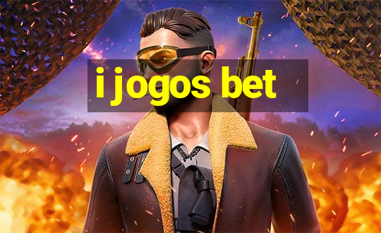 i jogos bet