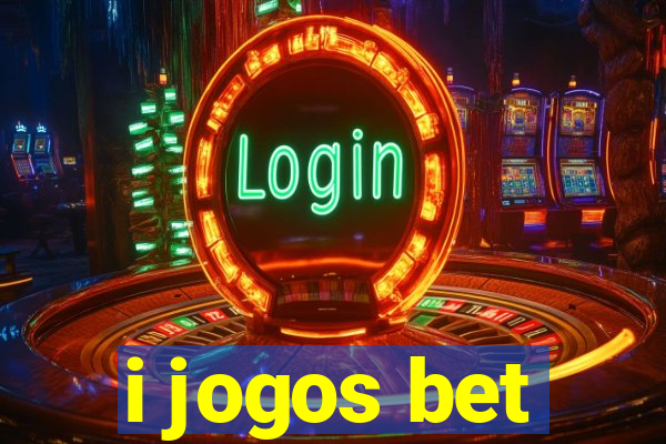 i jogos bet