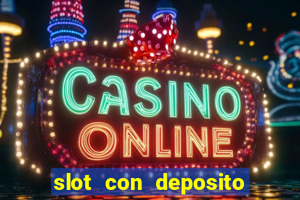 slot con deposito minimo 5 euro