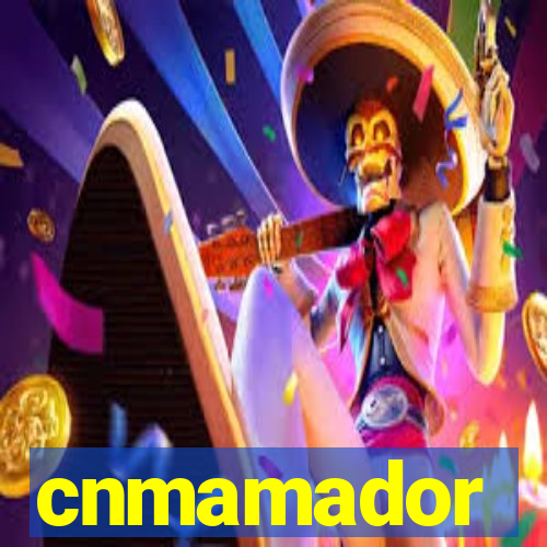 cnmamador