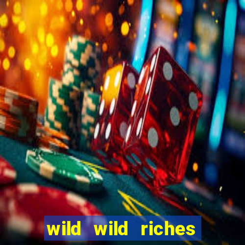 wild wild riches como jogar