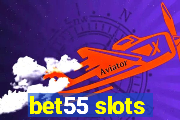 bet55 slots