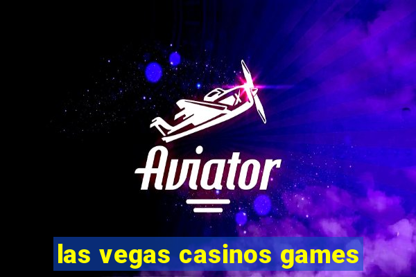 las vegas casinos games