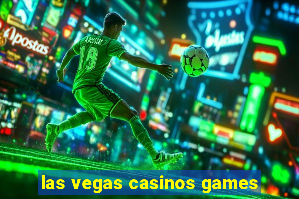 las vegas casinos games