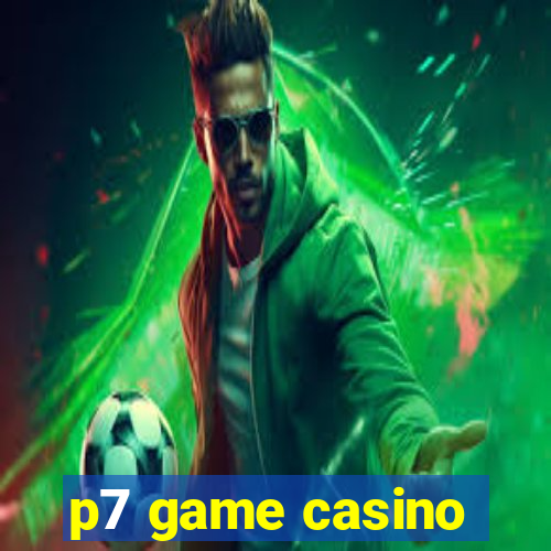 p7 game casino