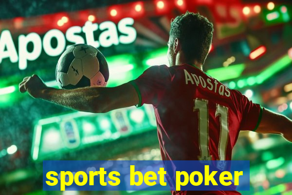 sports bet poker