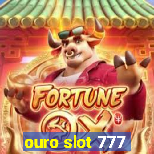 ouro slot 777