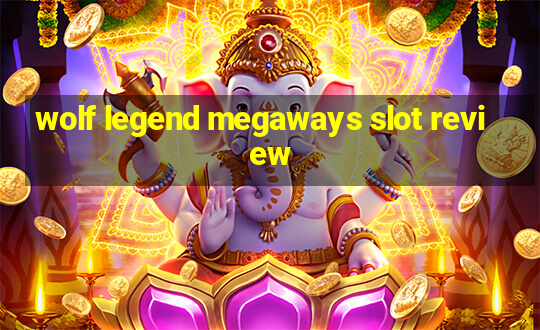 wolf legend megaways slot review