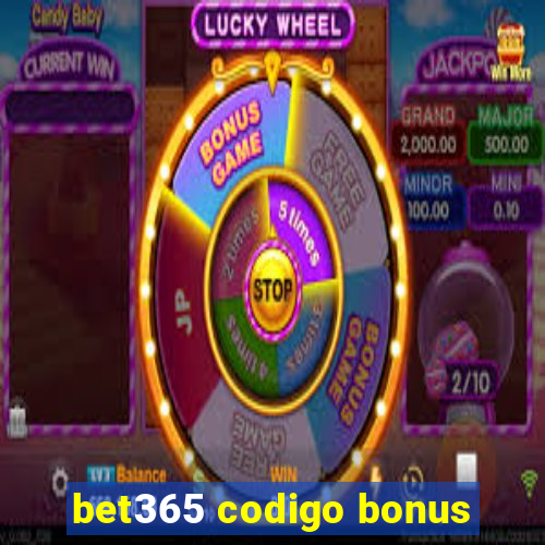 bet365 codigo bonus