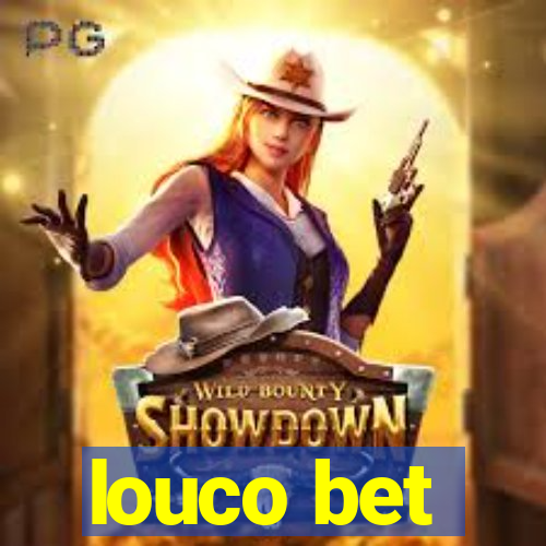 louco bet