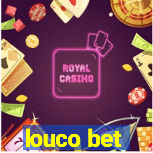 louco bet