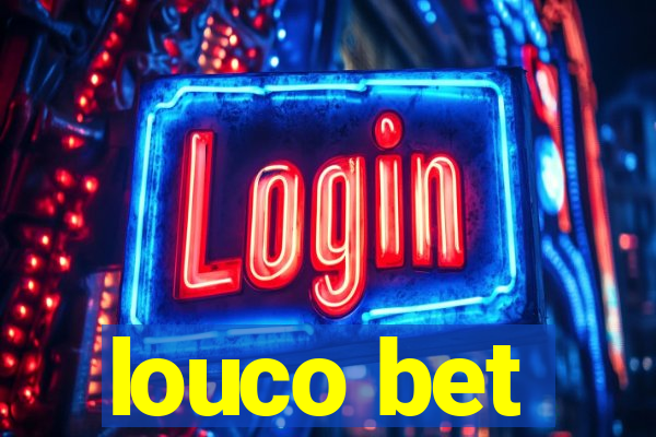 louco bet