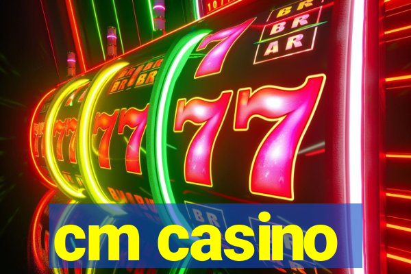 cm casino