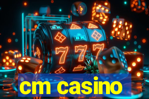 cm casino