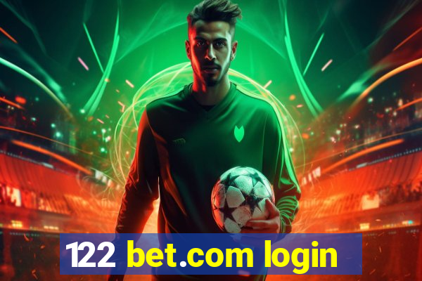 122 bet.com login