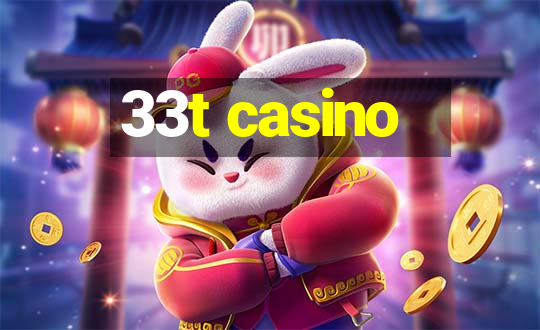 33t casino