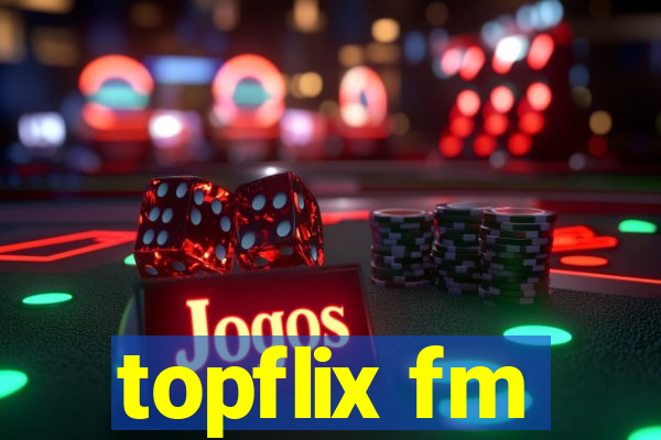 topflix fm