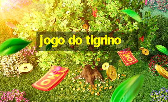 jogo do tigrino