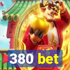 380 bet