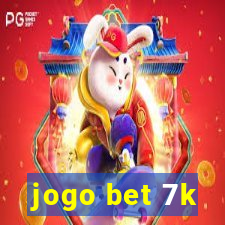 jogo bet 7k