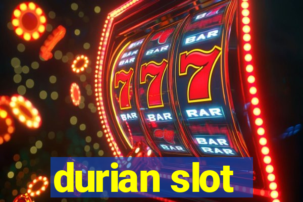 durian slot