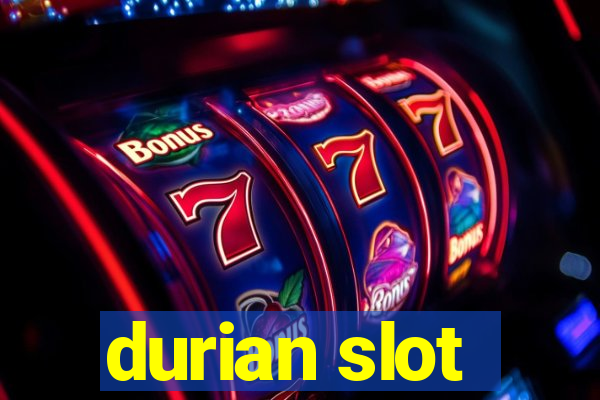 durian slot