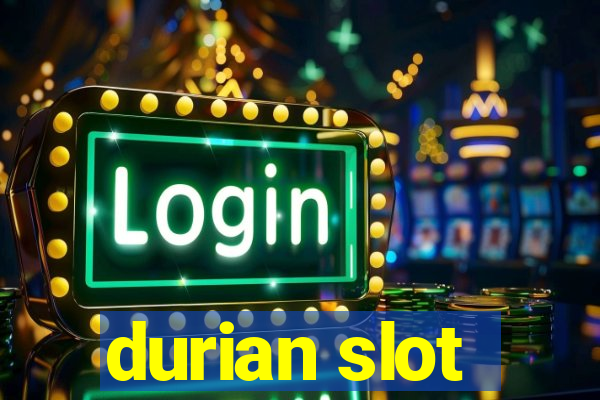 durian slot