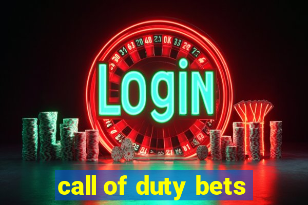 call of duty bets