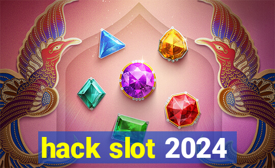 hack slot 2024