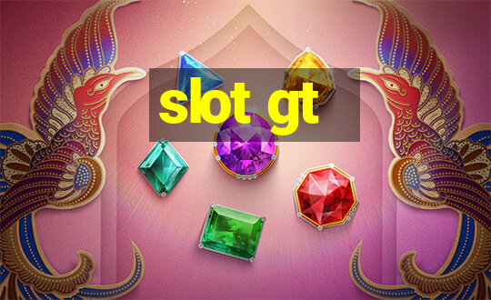 slot gt