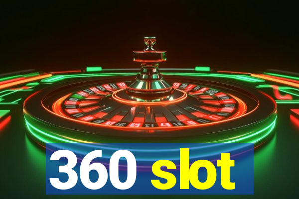 360 slot