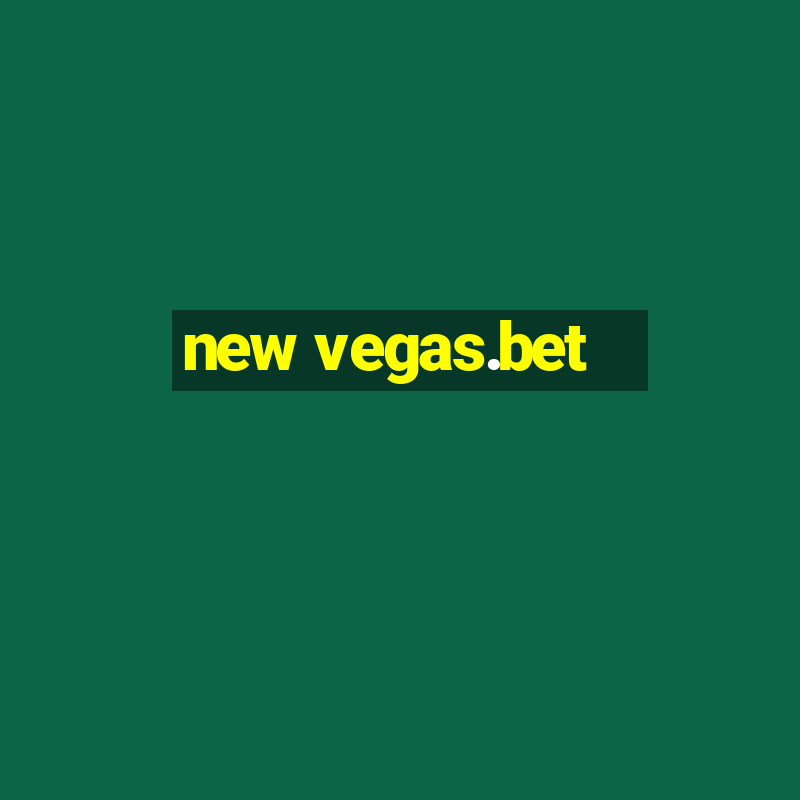 new vegas.bet