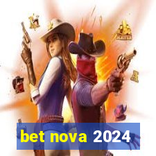 bet nova 2024