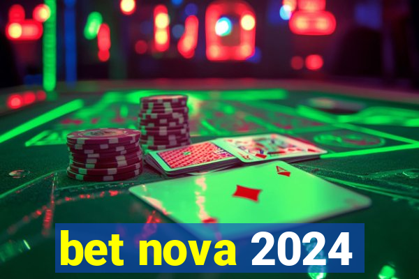 bet nova 2024