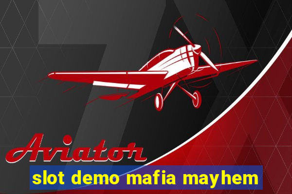 slot demo mafia mayhem