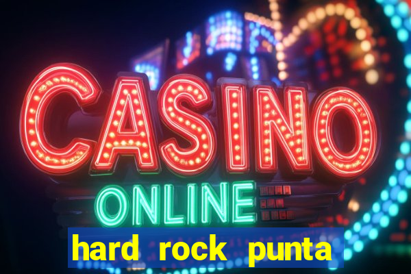 hard rock punta cana casino