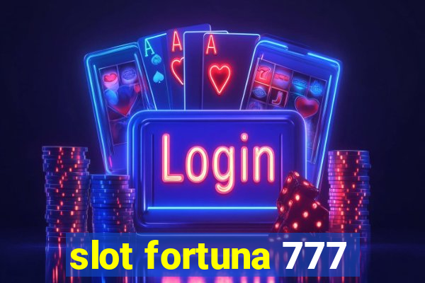 slot fortuna 777