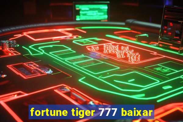 fortune tiger 777 baixar