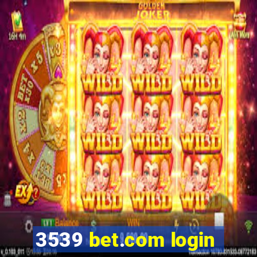 3539 bet.com login