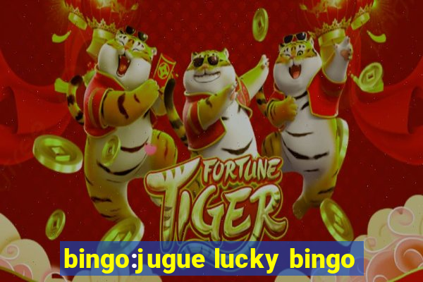 bingo:jugue lucky bingo