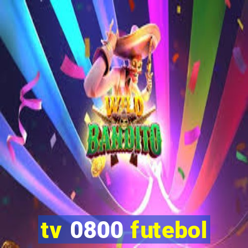 tv 0800 futebol