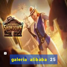 galeria alibaba 25 de março