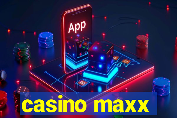 casino maxx