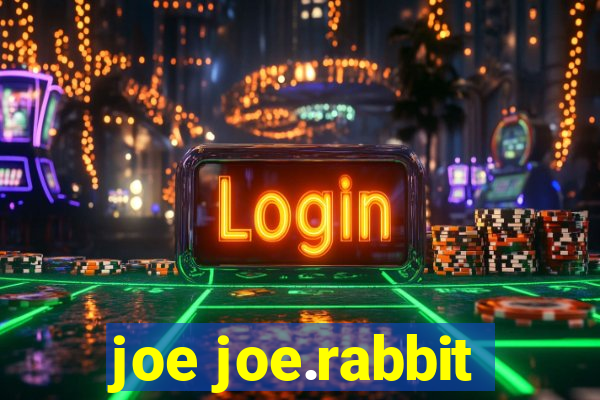 joe joe.rabbit