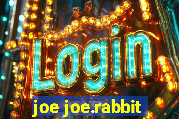 joe joe.rabbit