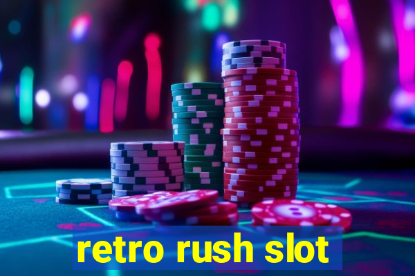 retro rush slot