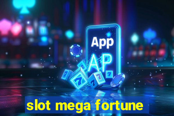 slot mega fortune