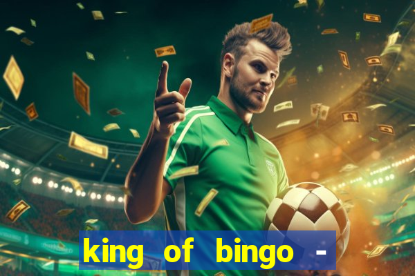 king of bingo - video bingo