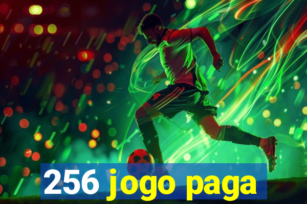 256 jogo paga